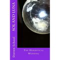 SOL and LUNA: The Hermetical Wedding