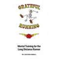 Grateful Running: Mental Training for the Long Distance Runner