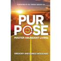 Purpose: Master Abundant Living