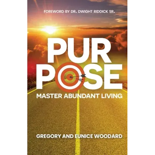 Purpose: Master Abundant Living