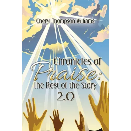 Chronicles of Praise: the Rest of the Story 2.0