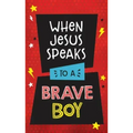 When Jesus Speaks to a Brave Boy