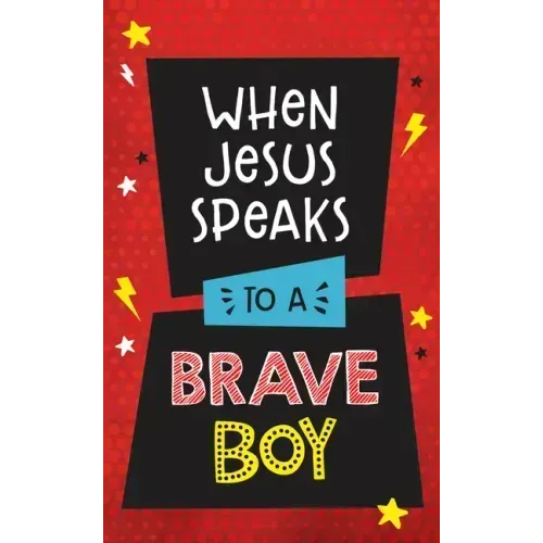 When Jesus Speaks to a Brave Boy