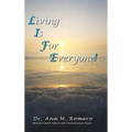L.I.F.E.: Living Is for Everyone