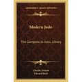 Modern Judo: The Complete Ju-Jutsu Library
