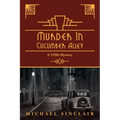 Murder in Cucumber Alley: A 1920s Mystery