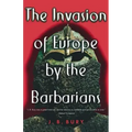 The Invasion of Europe by the Barbarians