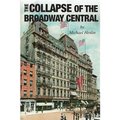 The Collapse of the Broadway Central