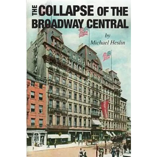 The Collapse of the Broadway Central