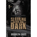 Sleeping with the Dark
