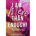 I Am More Than Enough: Stories from Women Powered by Purpose