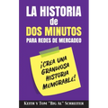 La Historia de Dos Minutos para Redes de Mercadeo: ¡Crea una Grandiosa Historia Memorable!