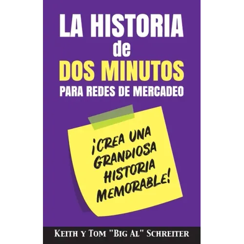 La Historia de Dos Minutos para Redes de Mercadeo: ¡Crea una Grandiosa Historia Memorable!