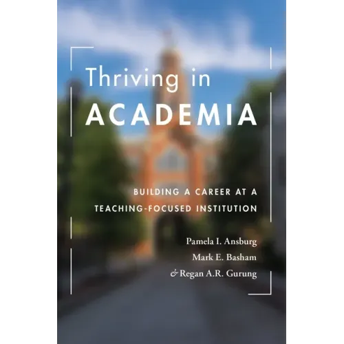 Thriving in Academia: Building a Career at a Teaching-Focused Institution