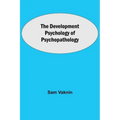 The Development Psychology of Psychopathology