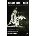 Greece 1940-1949: Occupation, Resistance, Civil War: A Documentary History