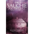 The Sauchie Poltergeist: (And other Scottish ghostly tales)