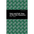 Fairy and Folk Tales of the Irish Peasantry