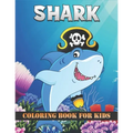 Shark Coloring Book For Kids: 50 Cute Shark Designs for Kids And Toddlers