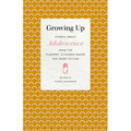 Growing Up: Stories about Adolescence from the Flannery O'Connor Award for Short Fiction