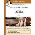 Mastering Chords for the Ukulele: Mastering Chords and Chord Progressions for the Ukulele