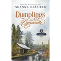 Dumplings and Dynamite: A Sweet Historical Western Romance