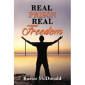 Real Prison Real Freedom
