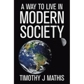 A Way to Live in Modern Society