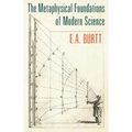 The Metaphysical Foundations of Modern Science