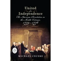 United for Independence: The American Revolution in the Middle Colonies, 1775-1776