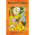Benjamin's Ring: The Story of Richard Wagner's The Ring of the Nibelung for Young Readers