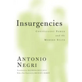 Insurgencies: Constituent Power and the Modern State