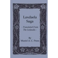Laxdaela Saga - Translated from the Icelandis