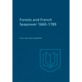 Forests and French Sea Power, 1660-1789