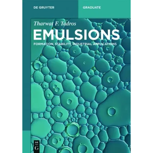 Emulsions: Formation, Stability, Industrial Applications