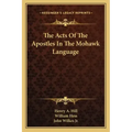The Acts of the Apostles in the Mohawk Language