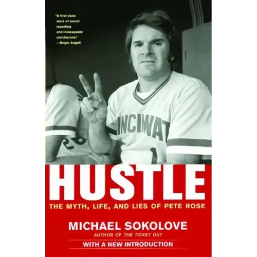 Hustle: The Myth, Life, and Lies of Pete Rose