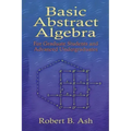Basic Abstract Algebra: For Graduate Students and Advanced Undergraduates