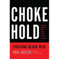 Chokehold: Policing Black Men