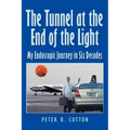 The Tunnel at the End of the Light: My Endoscopic Journey in Six Decades