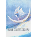 Naughts and Crosses by Arthur Thomas Quiller-Couch, Fiction, Action & Adventure
