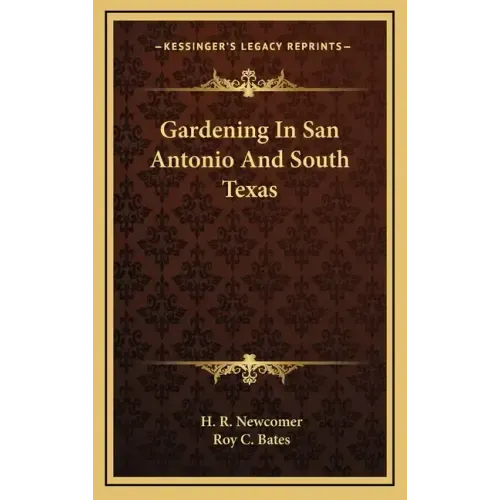 Gardening In San Antonio And South Texas