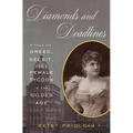 Diamonds and Deadlines: A Tale of Greed, Deceit, and a Female Tycoon in the Gilded Age