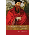 Anabaptism in Flanders 1530-1650