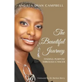 The Beautiful Journey: Finding Purpose Through Cancer