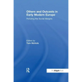 Others and Outcasts in Early Modern Europe: Picturing the Social Margins