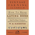 How to Keep Laying Hens and to Rear Chickens