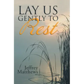 Lay Us Gently to Rest