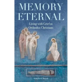 Memory Eternal: Living with Grief as Orthodox Christians