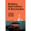 Buttons, Bolt Cutters & Barricades